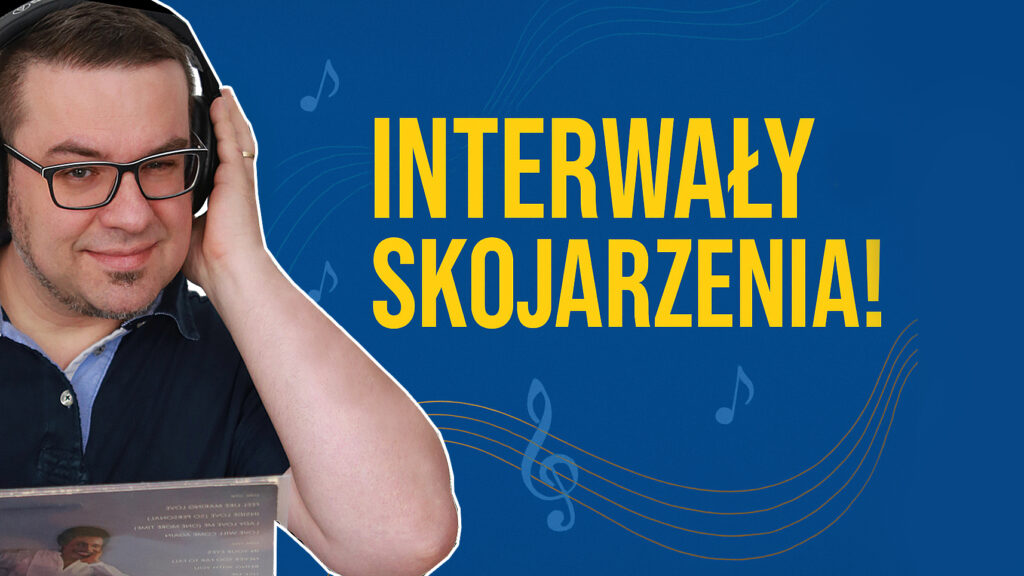 Interwały skojarzenia!