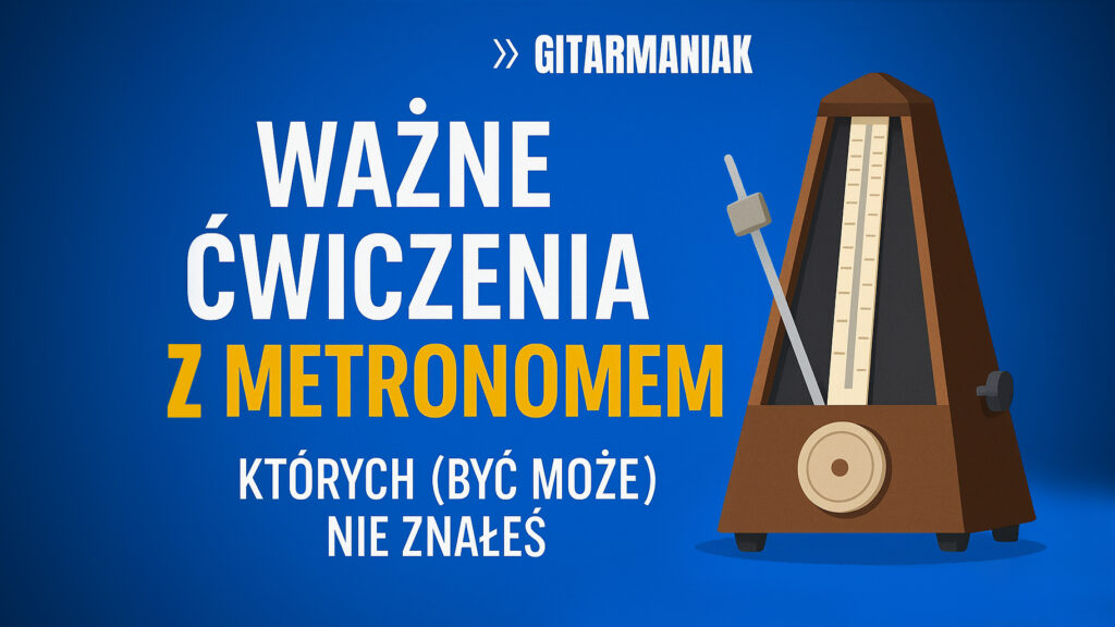 Ważne ćwiczenia z metronomem, których (być może) nie znałeś