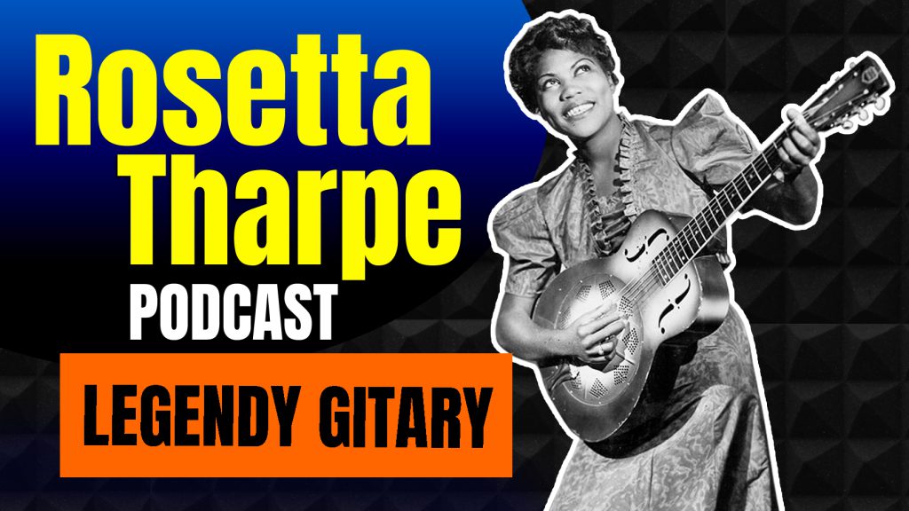Legendy gitary - Rosetta Tharpe