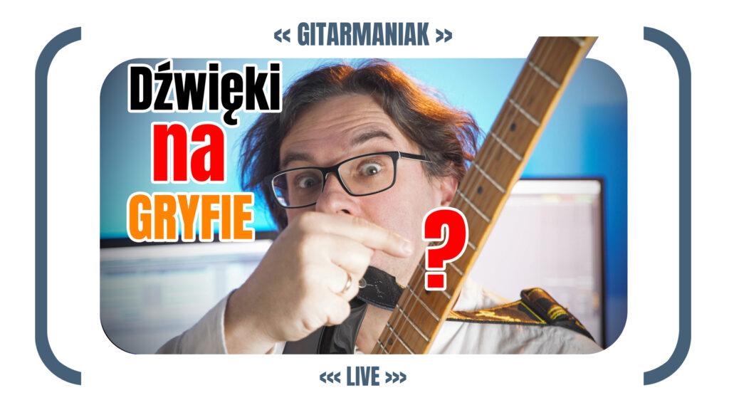 Nauka dźwięków na gryfie